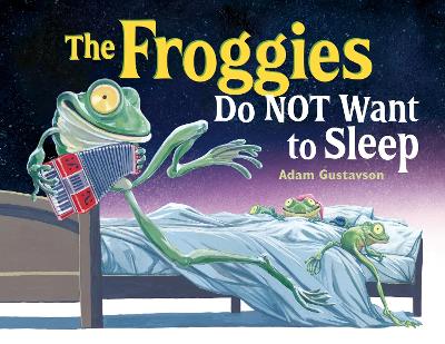 The Froggies Do NOT Want to Sleep book