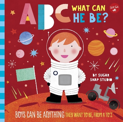 ABC for Me: ABC What Can He Be?: Boys can be anything they want to be, from A to Z: Volume 6 book