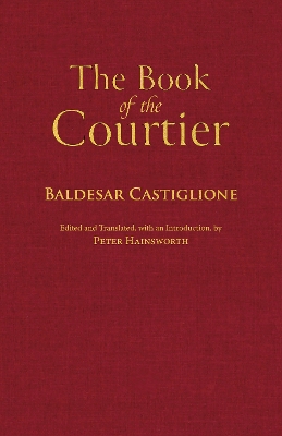 The Book of the Courtier by Baldesar Castiglione