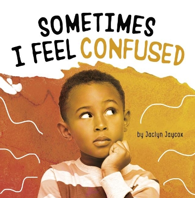 Sometimes I Feel Confused book