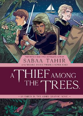 A Thief Among the Trees: An Ember in the Ashes Graphic Novel book