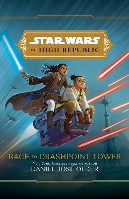 The High Republic: Race to Crashpoint Tower: A Middle Grade Adventure book