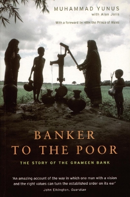 Banker to the Poor by Muhammad Yunus