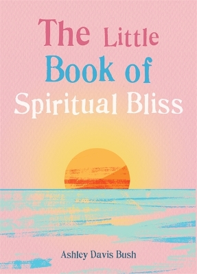 The Little Book of Spiritual Bliss book