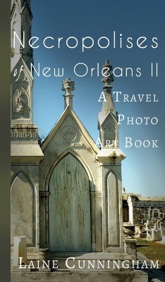 Necropolises of New Orleans II book