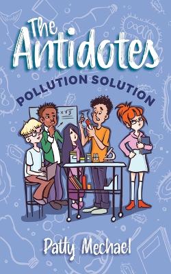 The Antidotes: Pollution Solution book