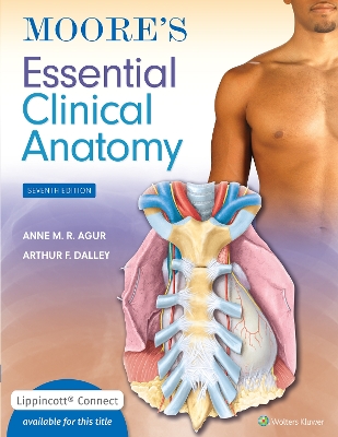 Moore's Essential Clinical Anatomy by Anne M. R. Agur
