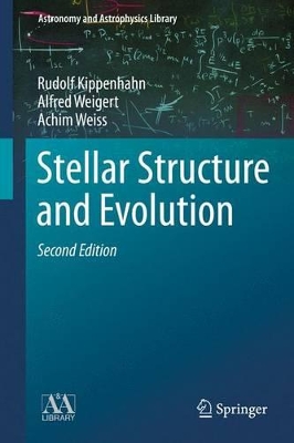 Stellar Structure and Evolution by Rudolf Kippenhahn