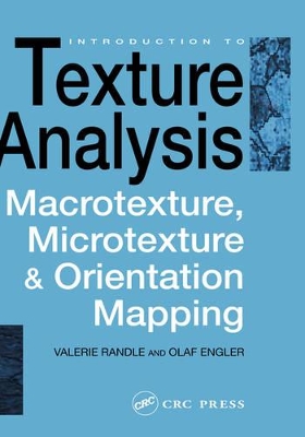 Introduction to Texture Analysis: Macrotexture, Microtexture and Orientation Mapping book