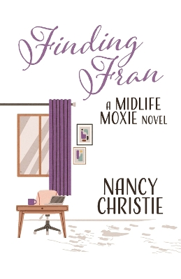 Finding Fran: A Midlife Moxie Novel book