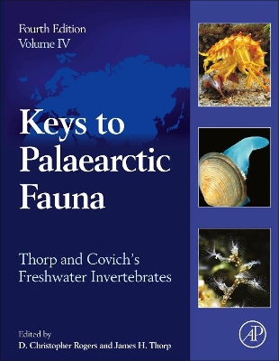 Thorp and Covich's Freshwater Invertebrates: Volume 4: Keys to Palaearctic Fauna by James H. Thorp