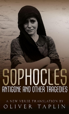 Sophocles: Antigone and other Tragedies: Antigone, Deianeira, Electra book