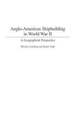Anglo-American Shipbuilding in World War II book