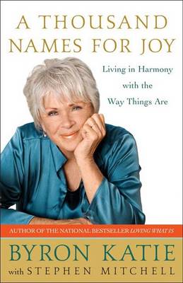 A Thousand Names for Joy by Byron Katie