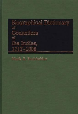 Biographical Dictionary of Councilors of the Indies book