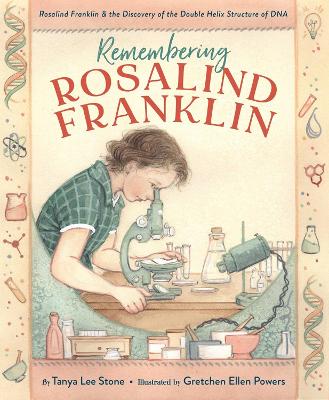 Remembering Rosalind Franklin: Rosalind Franklin & the Discovery of the Double Helix Structure of DNA book
