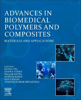 Advances in Biomedical Polymers and Composites: Materials and Applications book