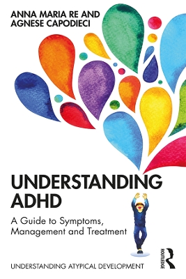 Understanding ADHD: A Guide to Symptoms, Management and Treatment book