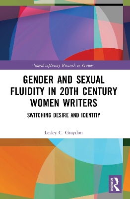 Gender and Sexual Fluidity in 20th Century Women Writers: Switching Desire and Identity book