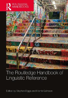The Routledge Handbook of Linguistic Reference by Stephen Biggs