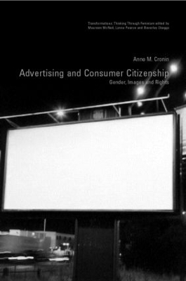 Advertising and Consumer Citizenship by Anne M. Cronin