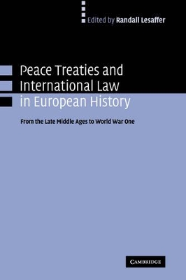 Peace Treaties and International Law in European History by Randall Lesaffer