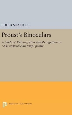 Proust's Binoculars by Roger Shattuck