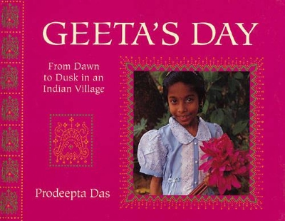 Geeta's Day: From Dawn to Dusk in an Indian Village book