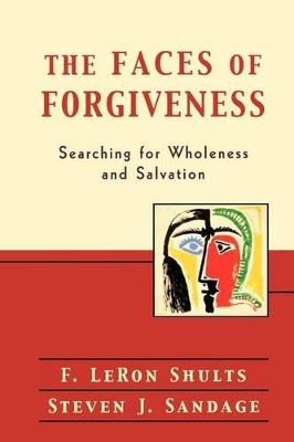 The Faces of Forgiveness – Searching for Wholeness and Salvation book