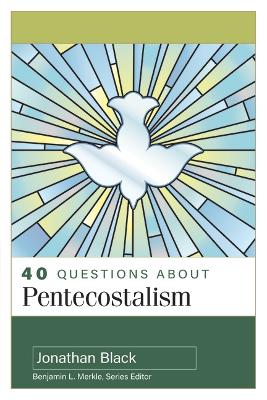 40 Questions about Pentecostalism book