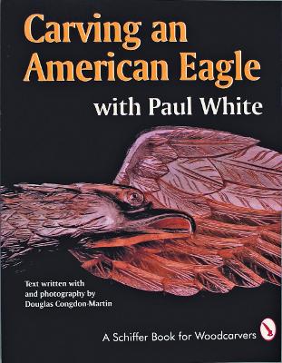 Carving an American Eagle with Paul White book