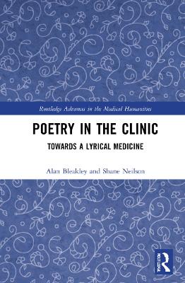 Poetry in the Clinic: Towards a Lyrical Medicine book