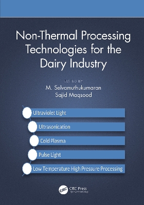 Non-Thermal Processing Technologies for the Dairy Industry by M. Selvamuthukumaran