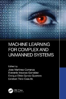 Machine Learning for Complex and Unmanned Systems book