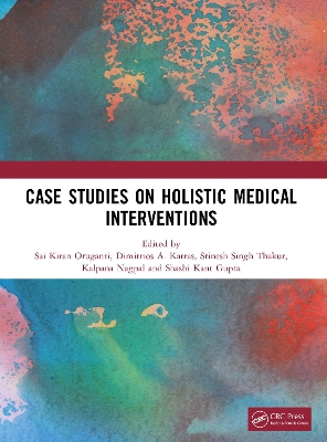 Case Studies on Holistic Medical Interventions by Sai Kiran Oruganti