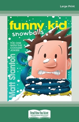 Funny Kid Snowballs: (Funny Kid, #12) by Matt Stanton