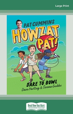 Howzat Pat 1 Dare To Bowl: (Howzat Pat, #1) by Pat Cummins