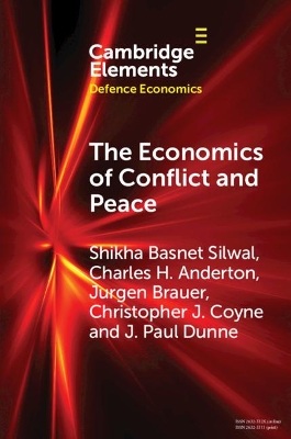 The Economics of Conflict and Peace: History and Applications by Shikha Basnet Silwal