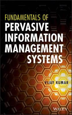 Fundamentals of Pervasive Information Management Systems book