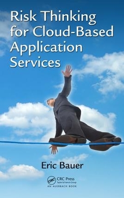 Risk Thinking for Cloud-Based Application Services by Eric Bauer