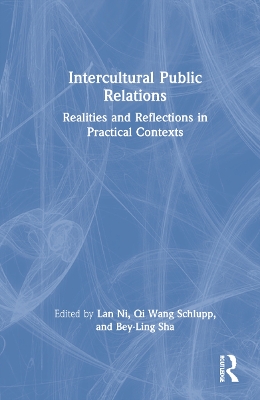 Intercultural Public Relations: Realities and Reflections in Practical Contexts by Lan Ni