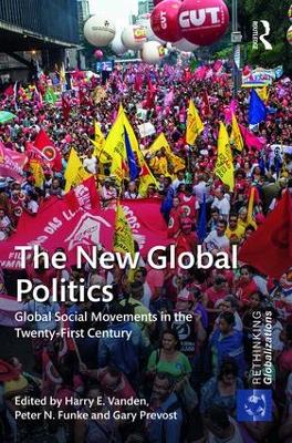 The New Global Politics: Global Social Movements in the Twenty-First Century by Harry Vanden