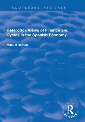 Heterodox Views of Finance and Cycles in the Spanish Economy book