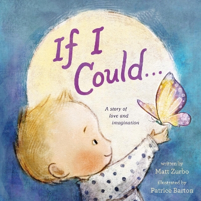 If I Could . . .: A Story of Love and Imagination book