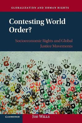 Contesting World Order?: Socioeconomic Rights and Global Justice Movements book