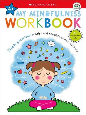 My Mindfulness Workbook: Scholastic Early Learners (My Growth Mindset): A Book of Practices book