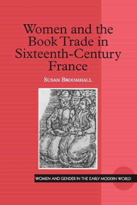 Women and the Book Trade in Sixteenth-Century France book