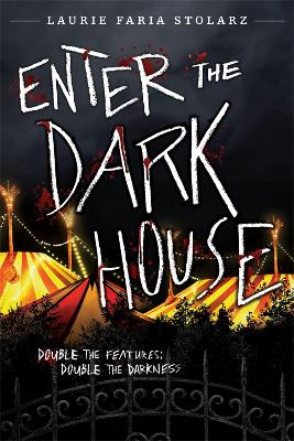 Enter the Dark House: Welcome to the Dark House / Return to the Dark House [bind-up] by Laurie Faria Stolarz