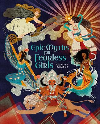 Epic Myths for Fearless Girls book