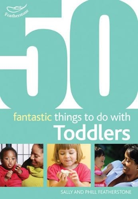 50 Fantastic Things to Do with Toddlers book